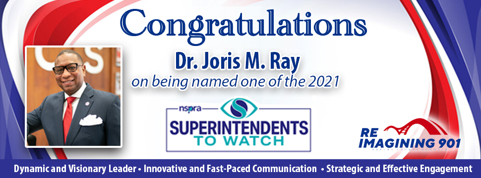 Superintendent Dr. Joris M. Ray has been selected as one of the 2021 Superintendents to Watch by the National School Public Relations Association banner